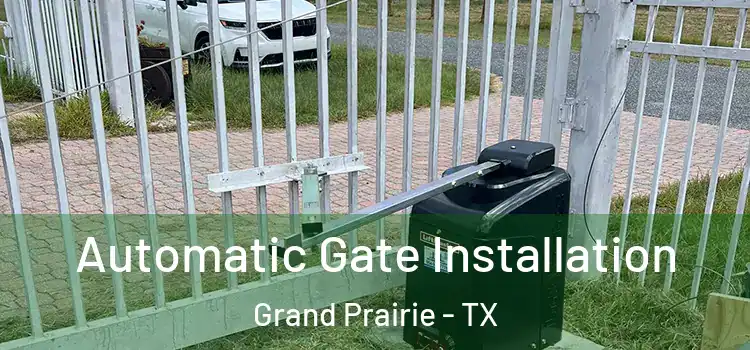  Automatic Gate Installation Grand Prairie - TX