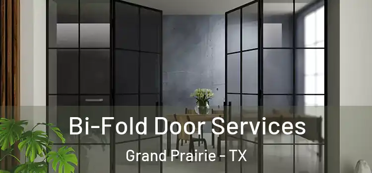 Bi-Fold Door Services Grand Prairie - TX