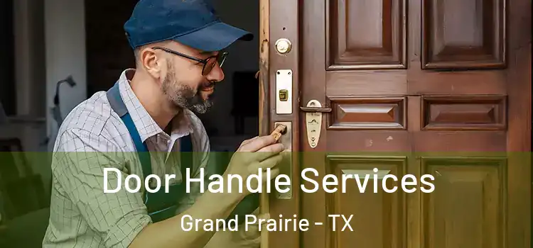 Door Handle Services Grand Prairie - TX