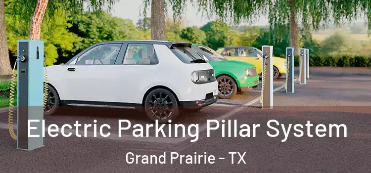Electric Parking Pillar System Grand Prairie - TX
