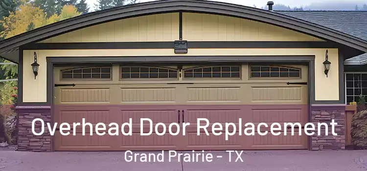  Overhead Door Replacement Grand Prairie - TX