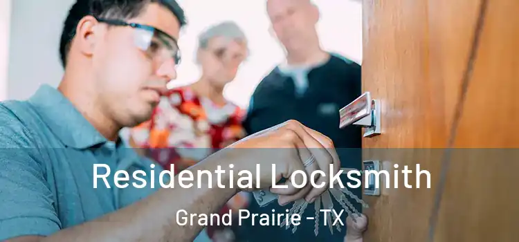 Residential Locksmith Grand Prairie - TX