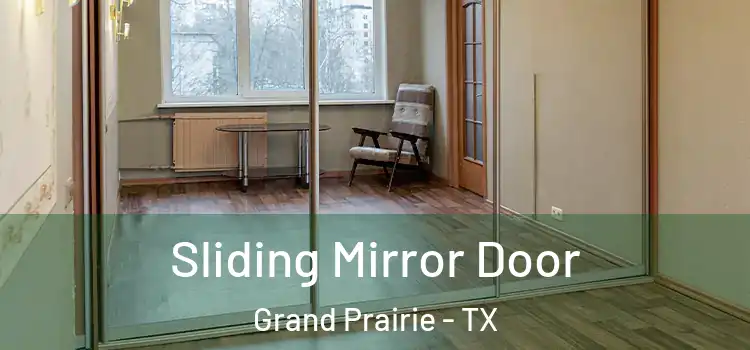  Sliding Mirror Door Grand Prairie - TX